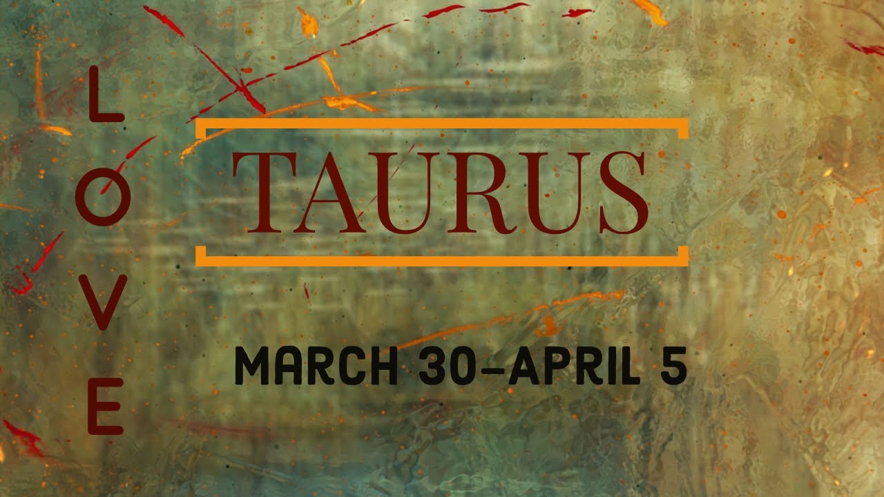 TAURUS:  THIS WILL COME BACK AROUND STRONGER THAN EVER.