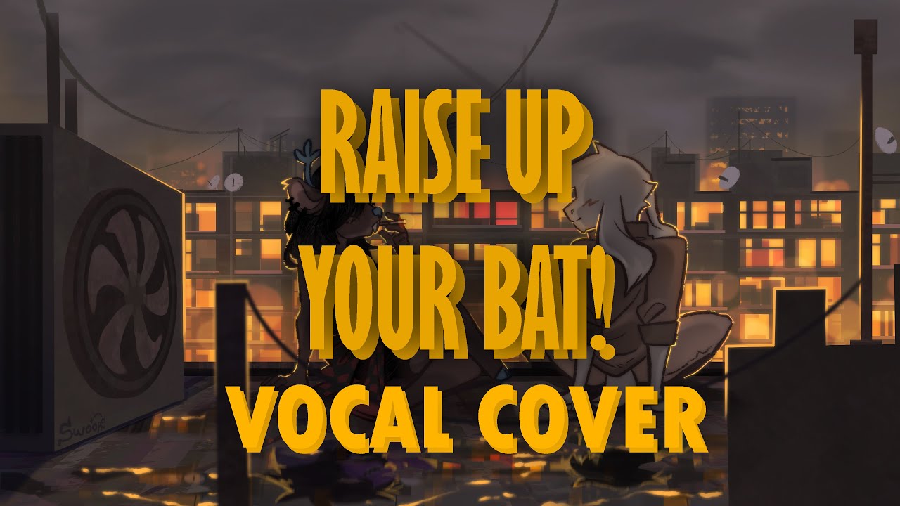 RAISE UP YOUR BAT! - POST-PUNK/DOOMER VOCAL COVER (Deltarune Chapter 3 OST)