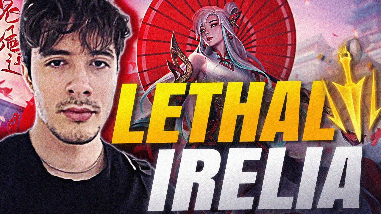 LARS | LETHAL IRELIA OYNUYORUZ! (yanlışlıkla)