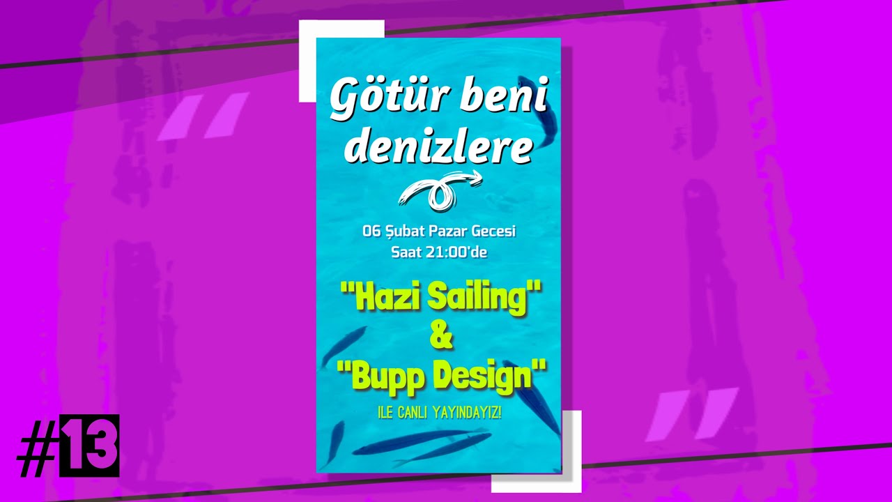 Götür Beni Denizlere: Hazi Sailing & Bupp Design. Bölüm#13
