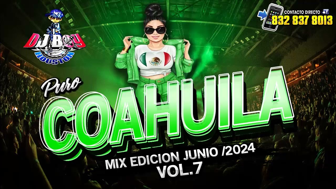 { ESTRENO } Cumbias 👍🔥🔥Mix Puro Coahuila Vol .7 Jiunio 2024 - Dj Boy Houston El Original