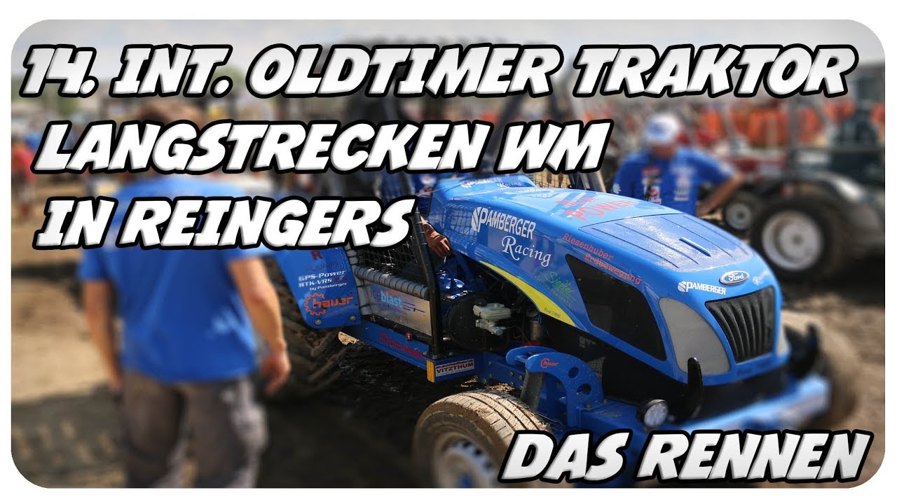 DAS RENNEN | 14. Int. Oldtimer Traktor  Langstrecken WM  in Reingers