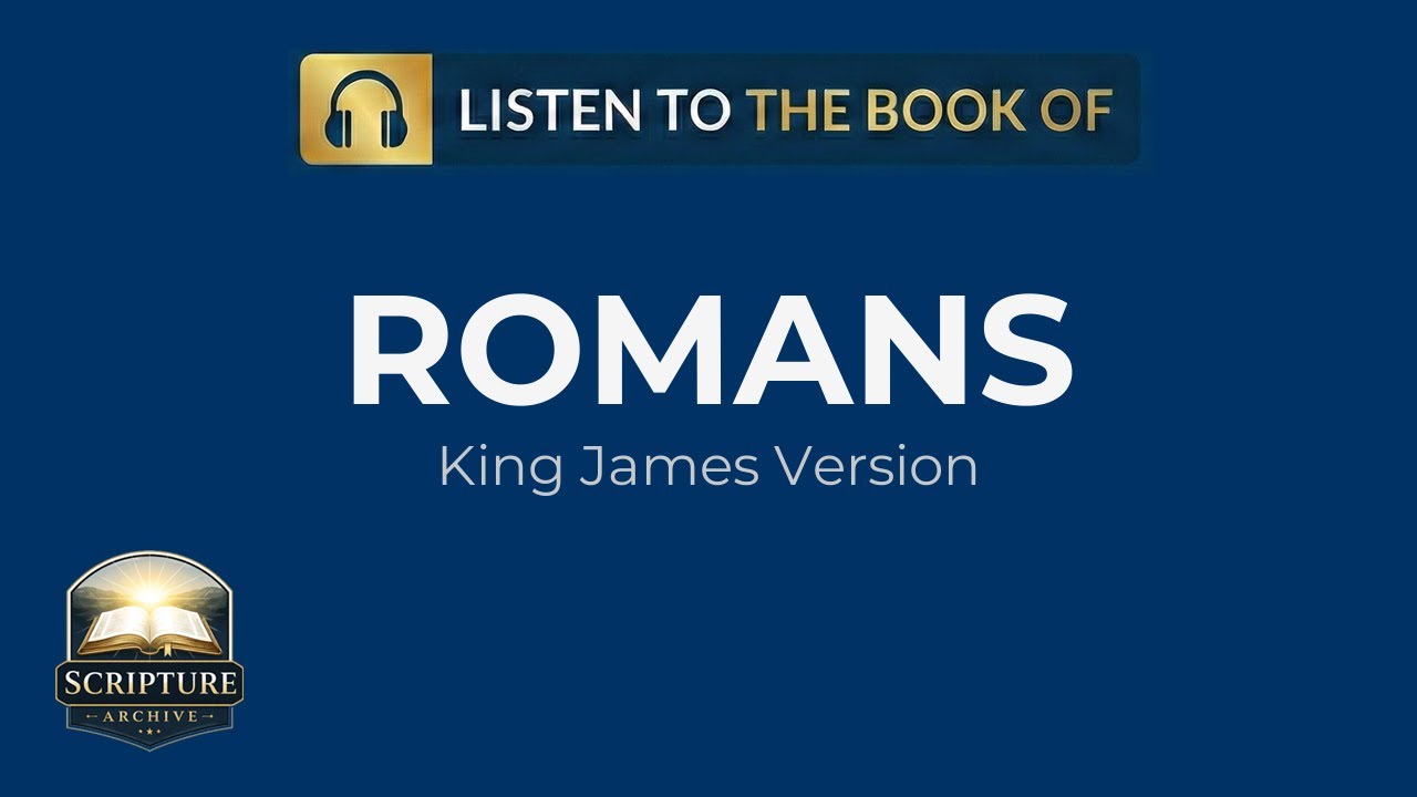 Romans Audio Bible (KJV) – Full Book Reading | Chapters 1–16