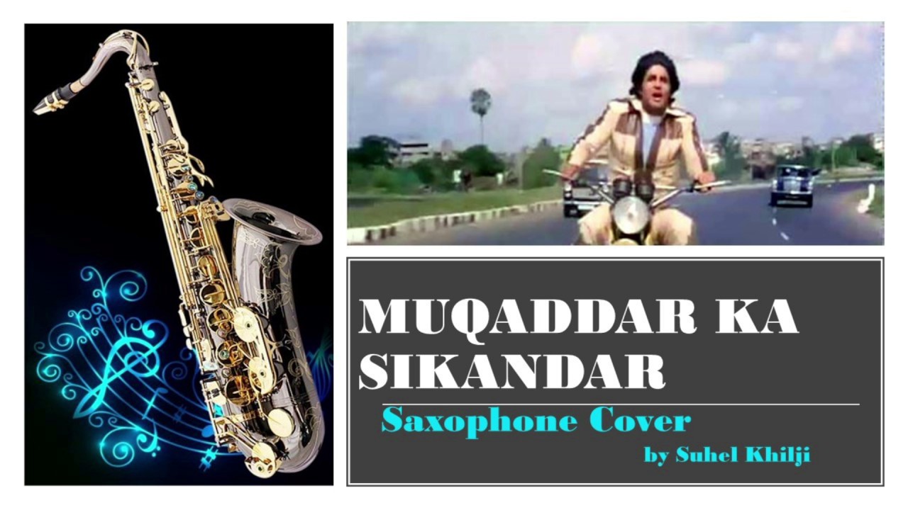 #95:-MUQADDAR KA SIKANDAR | Saxophone Cover |Instrumental