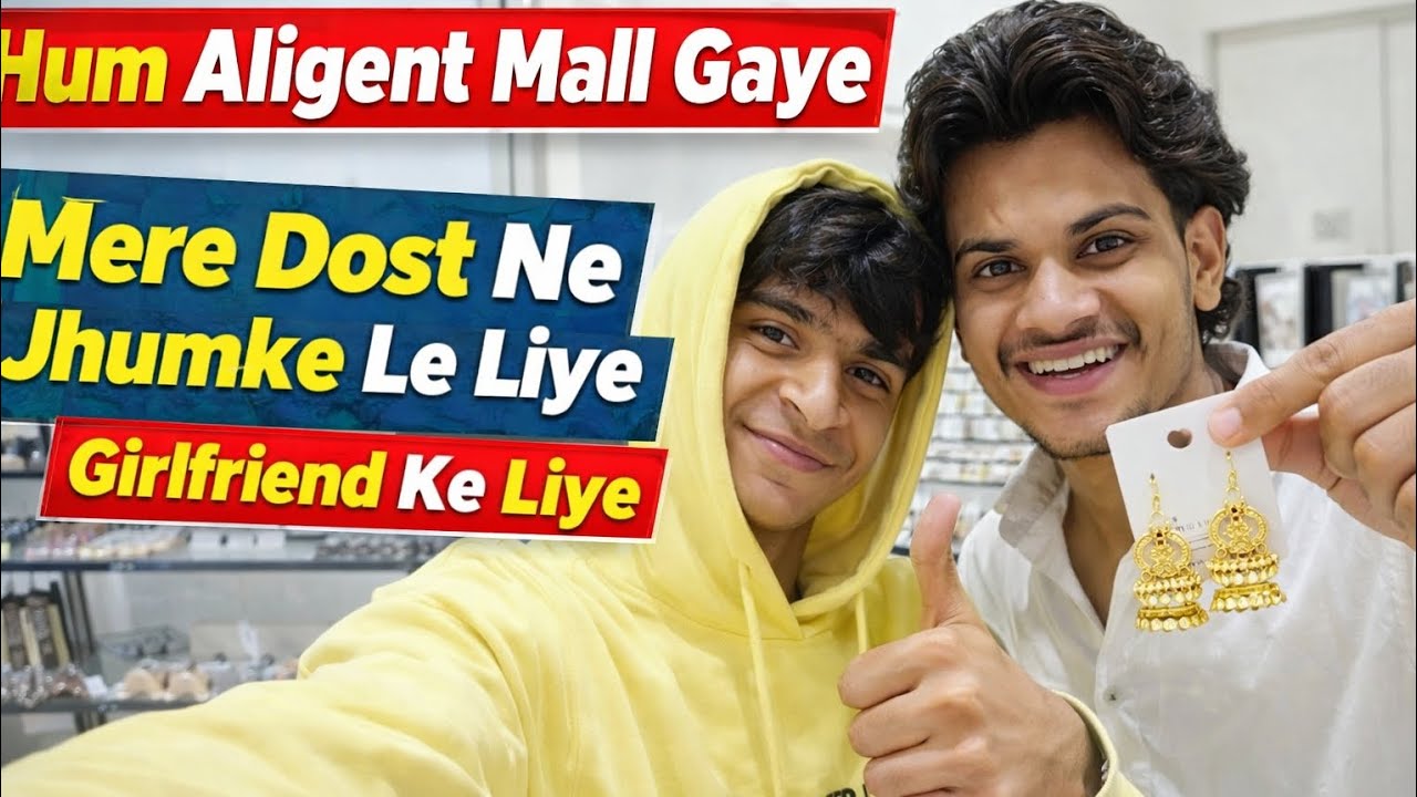 #Aligentmall gaye girlfriend ke liye jhumke le liye dost ne😂 #youtubevedeo #youtubevolg #vedeo #fun
