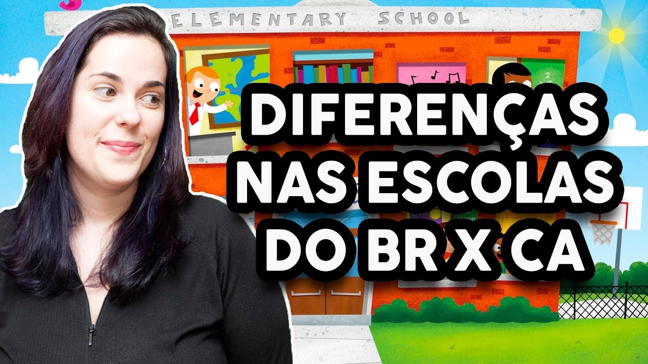 DIFEREN&Ccedil;AS ENTRE AS ESCOLAS DO BRASIL X CANAD&Aacute;