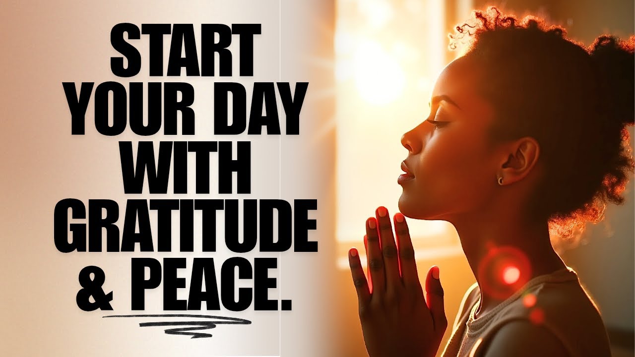 13 Minutes of Morning Peace | Gratitude, Blessings & God’s New Mercies