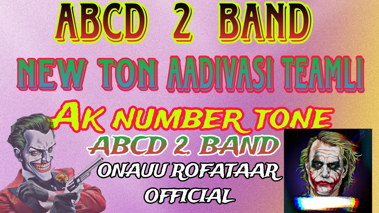 ABCD 2 BAND 🤡 NEW TON AADIVASI TEAMLI 🤡 SONG 💥