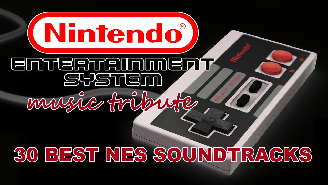 30 Best NES (Famicom) Soundtracks - Nintendo Music Tribute