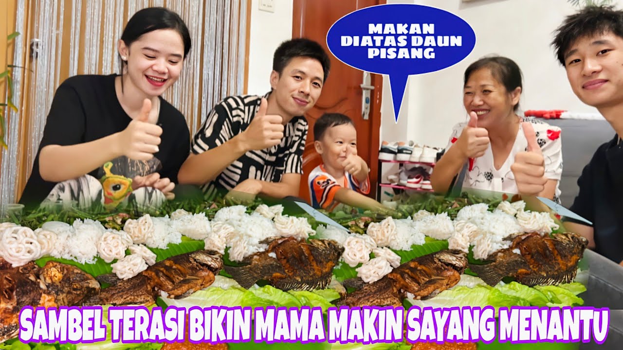PERTAMA KALI MAKAN DIATAS DAUN PISANG BERSAMA KELUARGA DI CHINA, SAMBAL TERASI BUAT MAMA BAR BAR