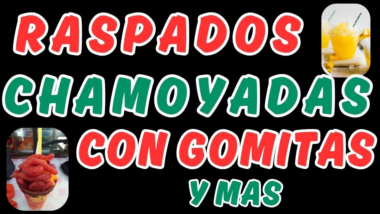 📣Audio para vender RASPADOS CHAMOYADAS CON GOMITAS Y MAS