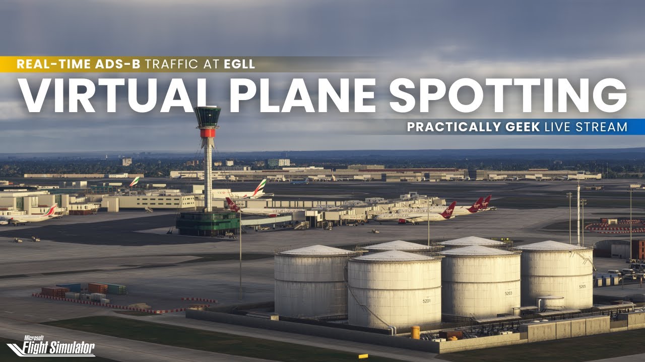 LIVE Real-Time Virtual Plane Spotting at Heathrow | PSXT & RealTraffic | MSFS 2024 [Live Stream]
