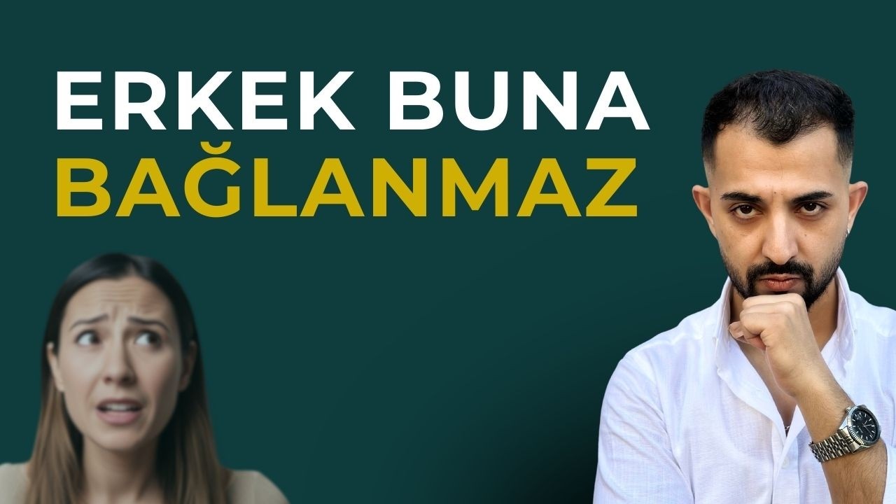 ERKEK NASIL BAĞLANIR? Çoğu Kadının Bilmediği Gerçek
