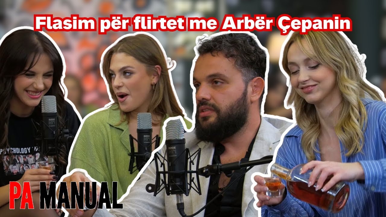 Flasim për flirtet me Arbër Çepanin. PA MANUAL, EPISODI 6