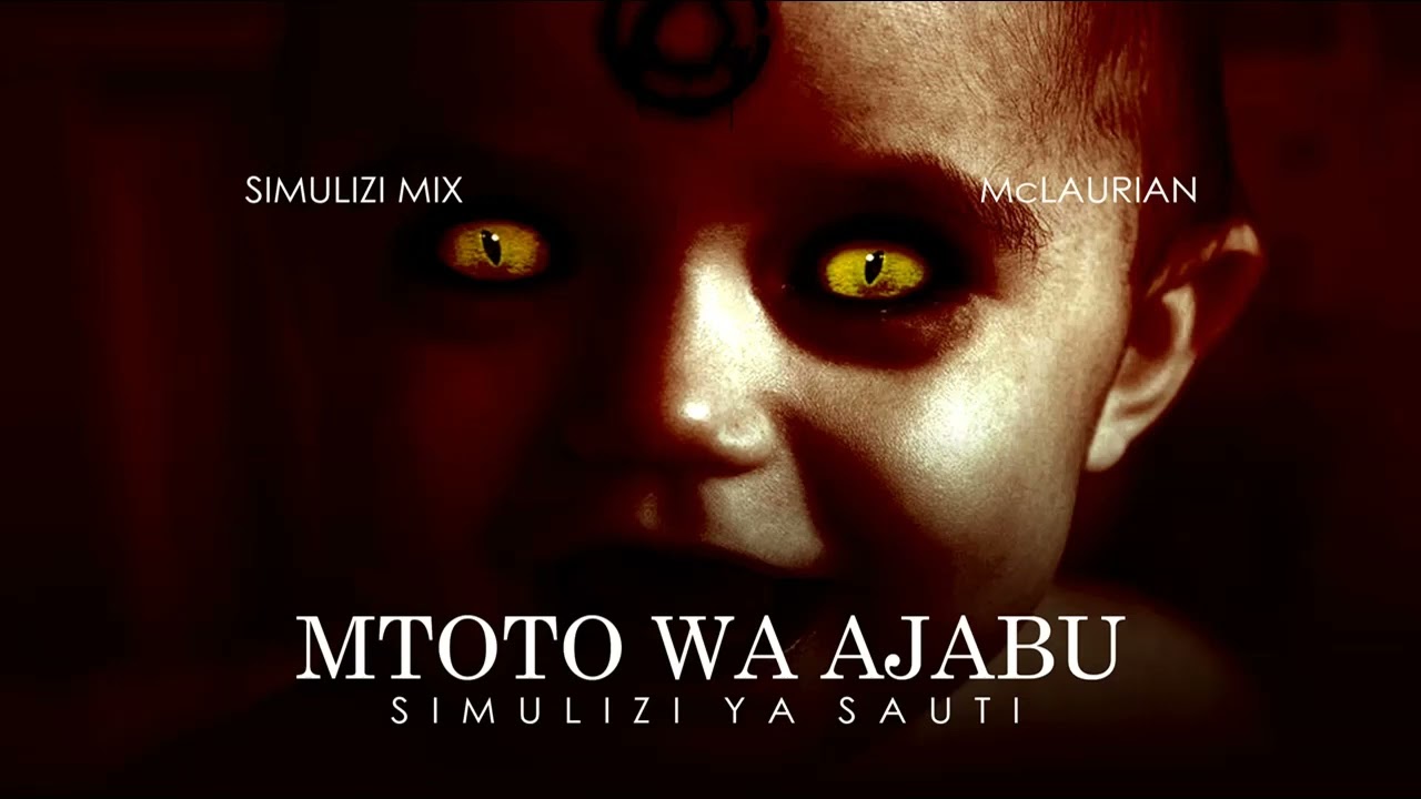 Mtoto wa ajabu , simulizi ya kiswahili (felix mwenda ,skyboy vk)