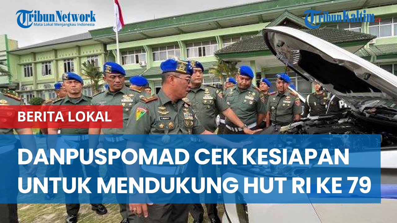 Danpuspomad Cek Kesiapan Personel dan Kendaraan Untuk Mendukung Persiapan HUT RI ke 79