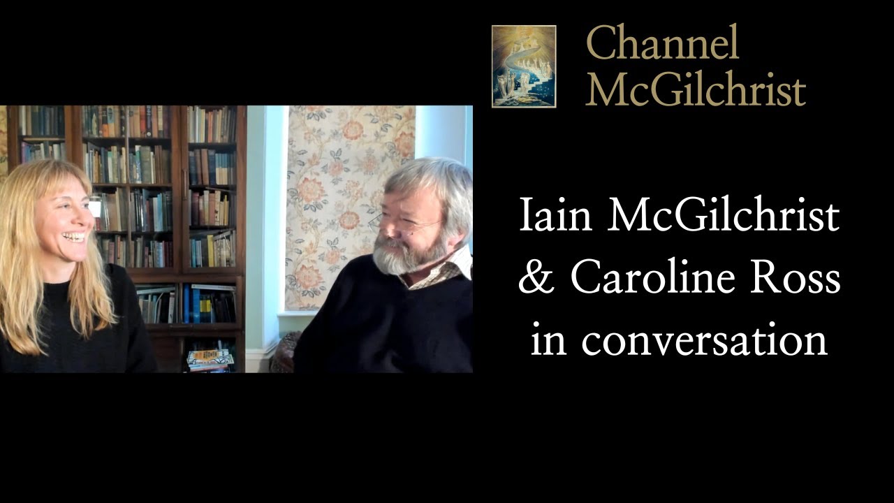 Iain McGilchrist and Caroline Ross in conversation