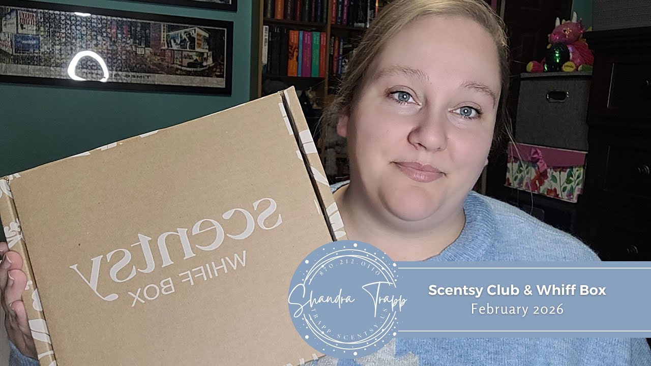 February 2026 Scentsy Unboxing