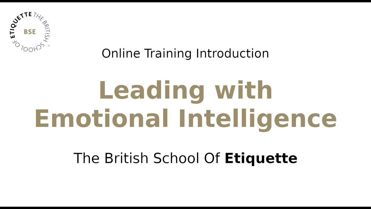 Leading with Emotional Intelligence - Introduction |The British School of Etiquette