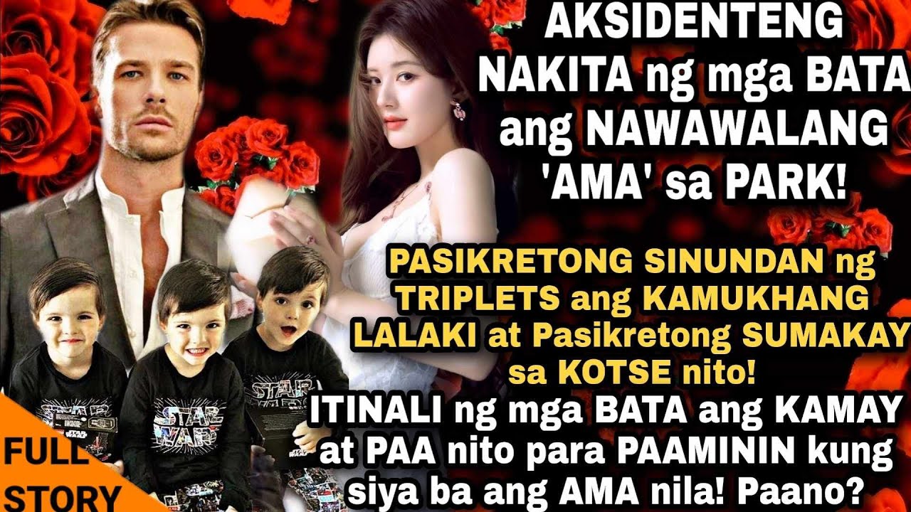 AKSIDENTENG NAKITA ng TRIPLETS ang NAWAWALANG AMA sa PARK!PASIKRETONG SINUNDAN ng mga ito ang LALAKI