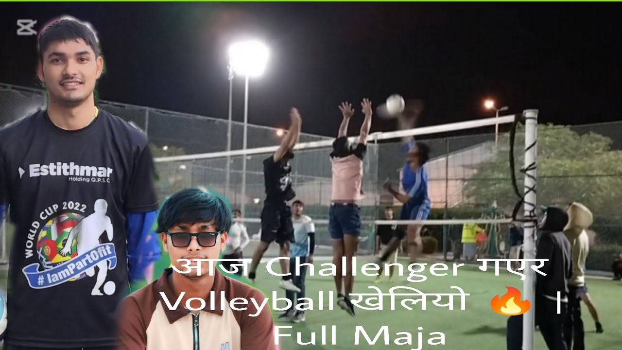 Playing Volleyball in a Challenger Match | Amazing Game aaj dherai game kheliyo hai guys 
