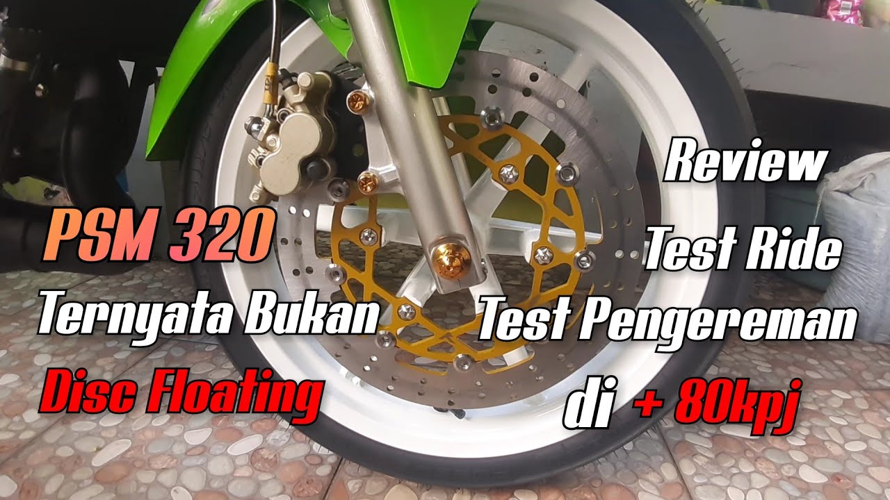 Fungsi PSM 320 Ninja RR | Ganti Disc Cakram PSM Ninja RR | Penjelasan Disc Floating dari yang Bodoh
