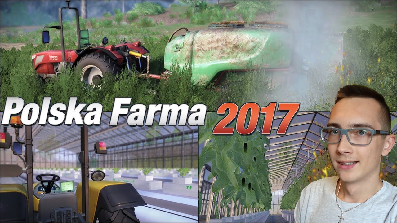 Polska Farma 2017 FARM EXPERT #2 ☆ Praca w szklarni oraz opryski ㋡ MafiaSolec