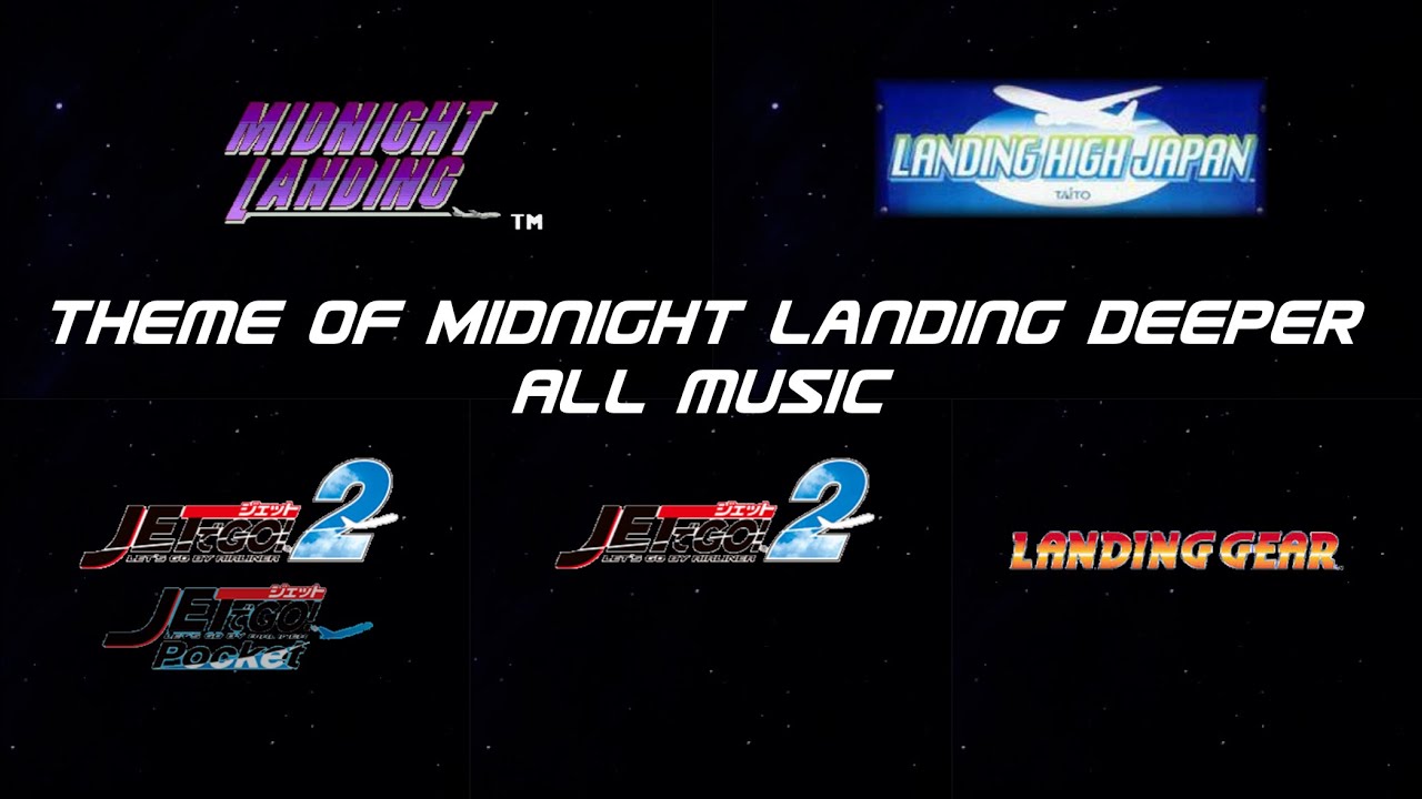 歴代　ミッドナイトランディング　タイトル　bgm Theme of MIDNIGHT LANDING Deeper All music