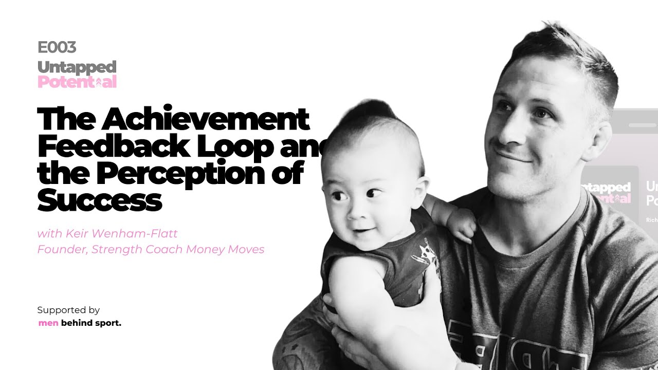 The Achievement Feedback Loop and the Perception of Success with Keir Wenham Flatt