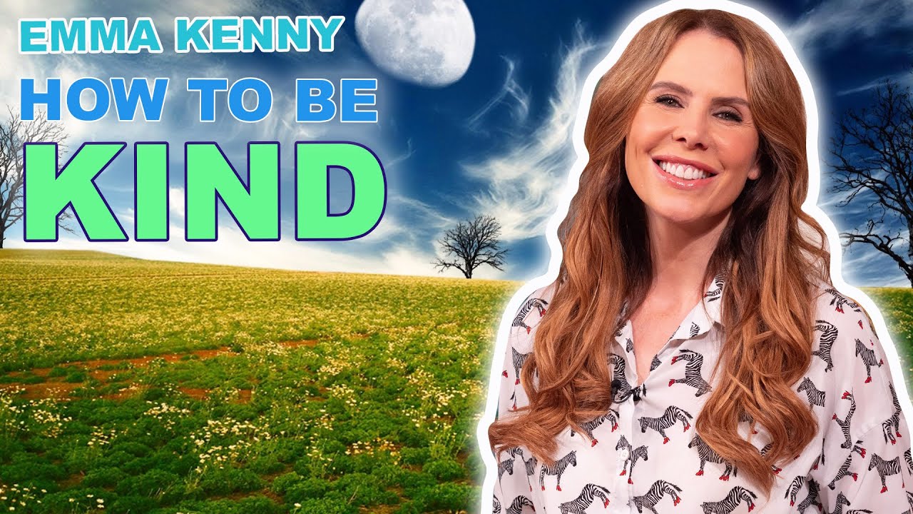 How To Be Kind - Emma Kenny