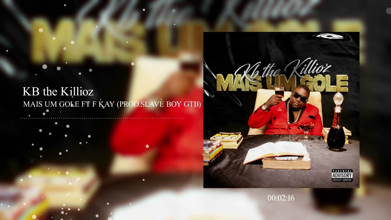 13.Mais Um Gole ft F Kay (Prod.Slave Boy GTB)