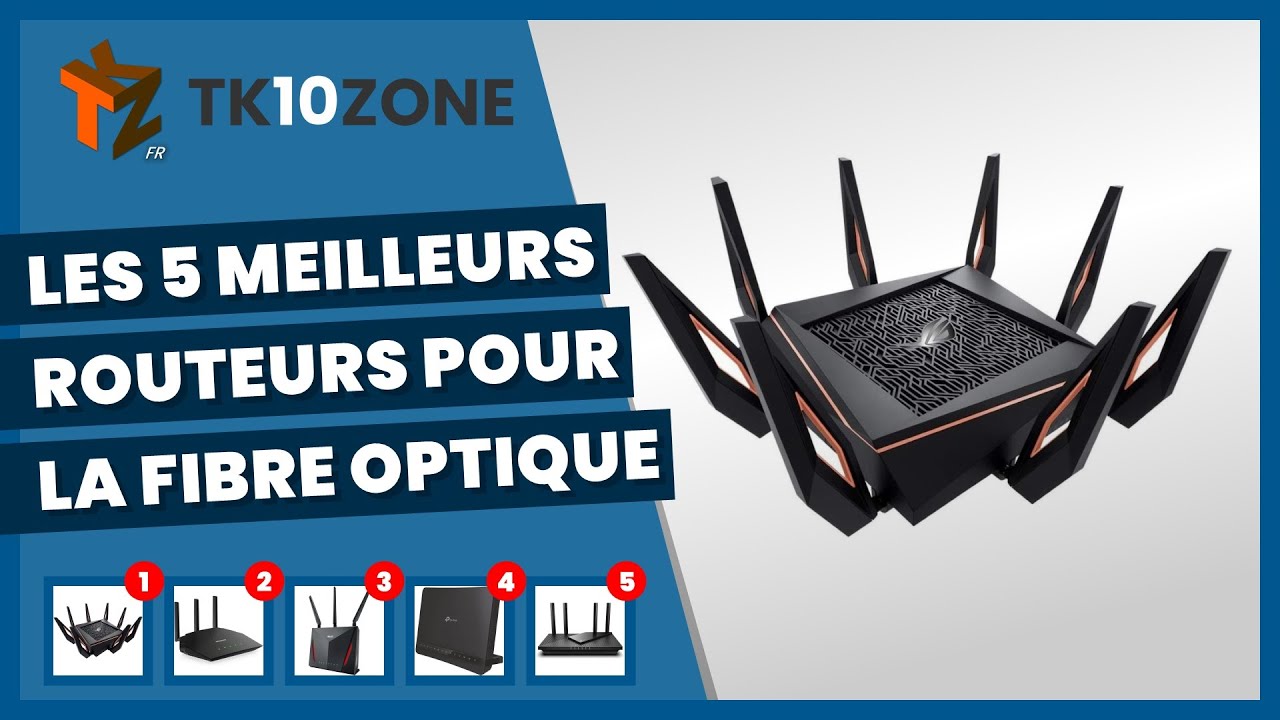 Les 5 meilleurs routeurs &agrave; fibre optique pour des connexions rapides