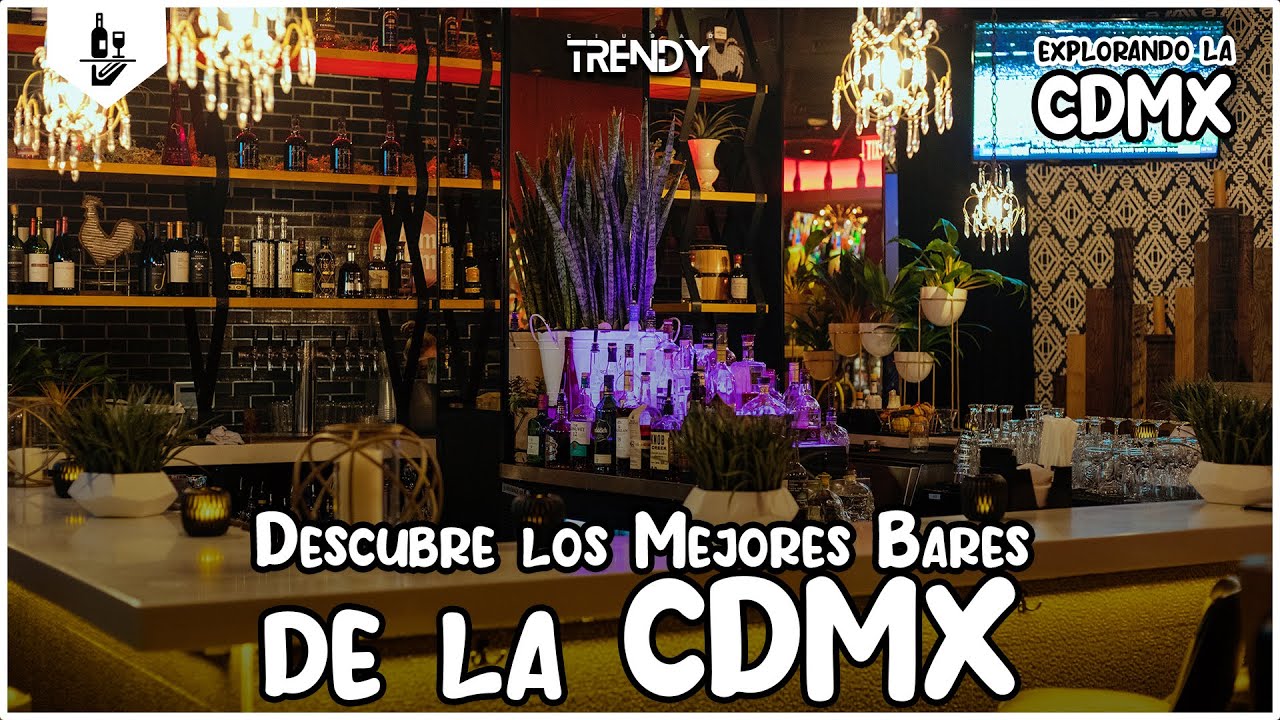 Descubre los Mejores Bares de la CDMX: Experiencias &Uacute;nicas para los Amantes de la Vida Nocturna