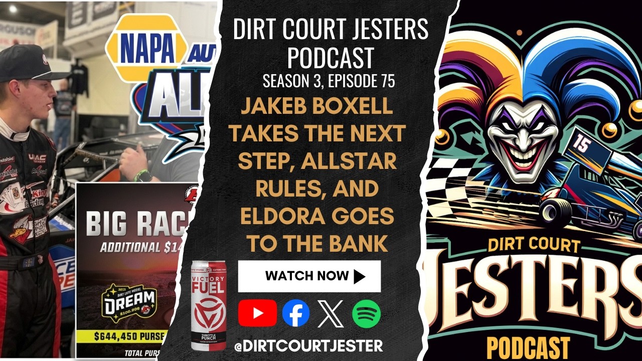 Episode 75: Jakeb Boxell takes the next step, AllStar rules, and Eldora goes to the bank