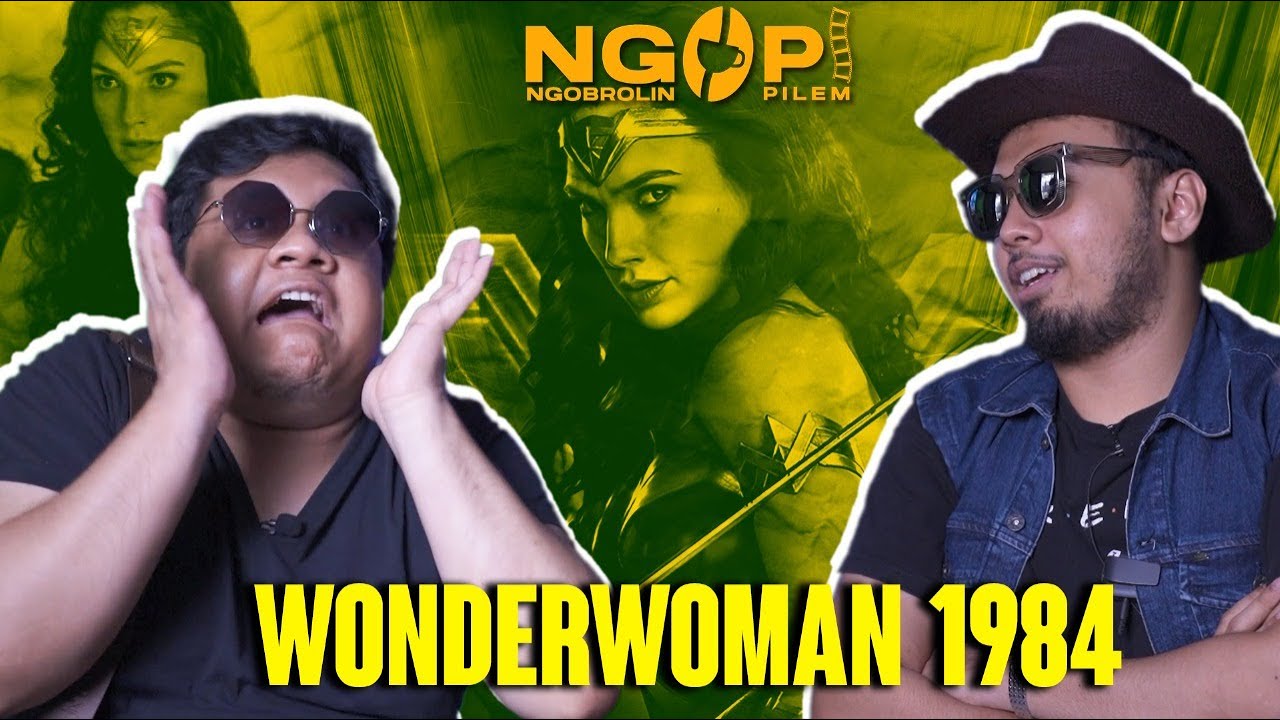 Wonder Woman 1984 - NGOPI (Ngobrol Pilem)