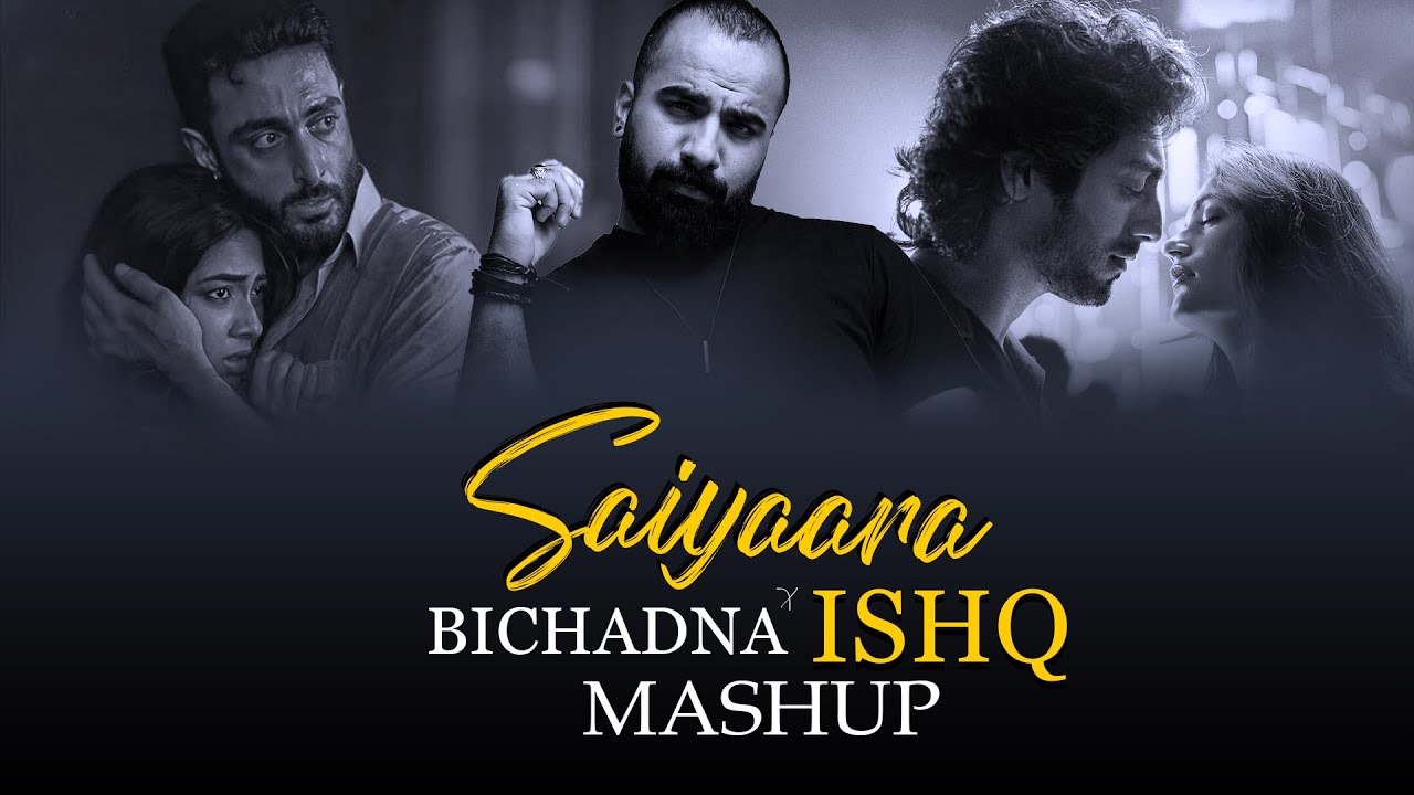 Saiyaara X Bichdna X Ishq Mashup | Faheem Abdullah Mashup | Feel The Pain | Areen Mashup