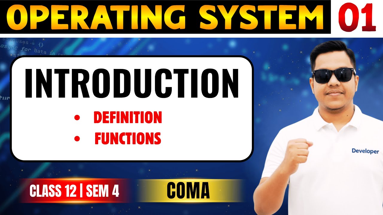 L1: Basics of Operating System, Definition & OS functions | Class 12 Semester 4 Computer Application