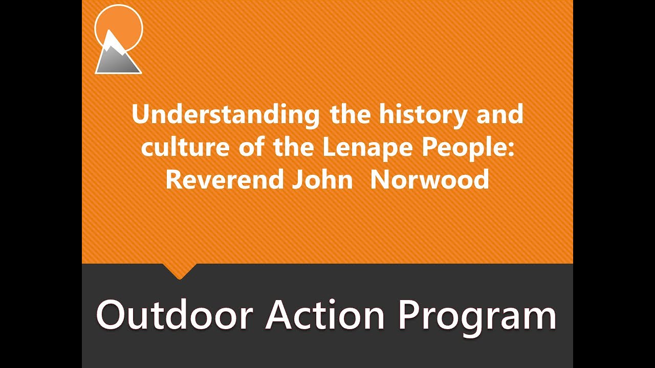 Understanding the history and culture of the Lenape People