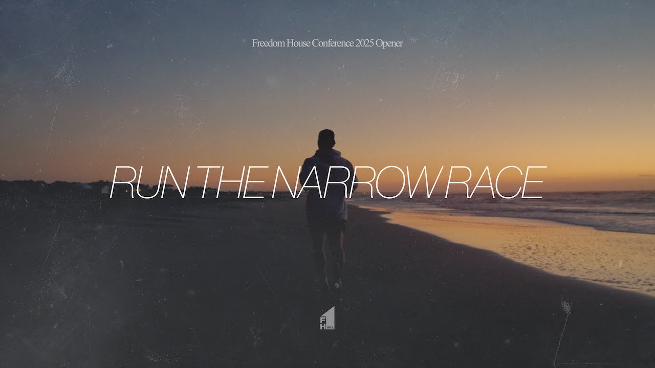 Freedom House Conference 2025 Opener | Run the Narrow Race