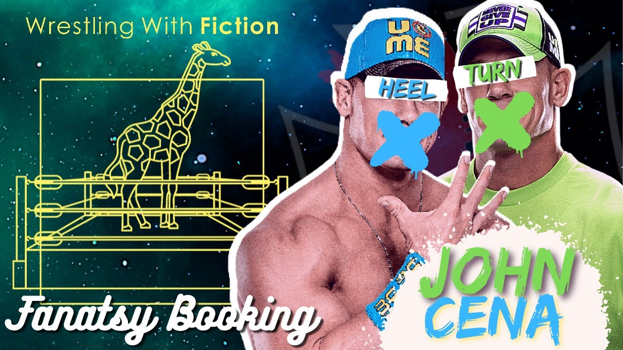 Fantasy Booking The John Cena HEEL TURN