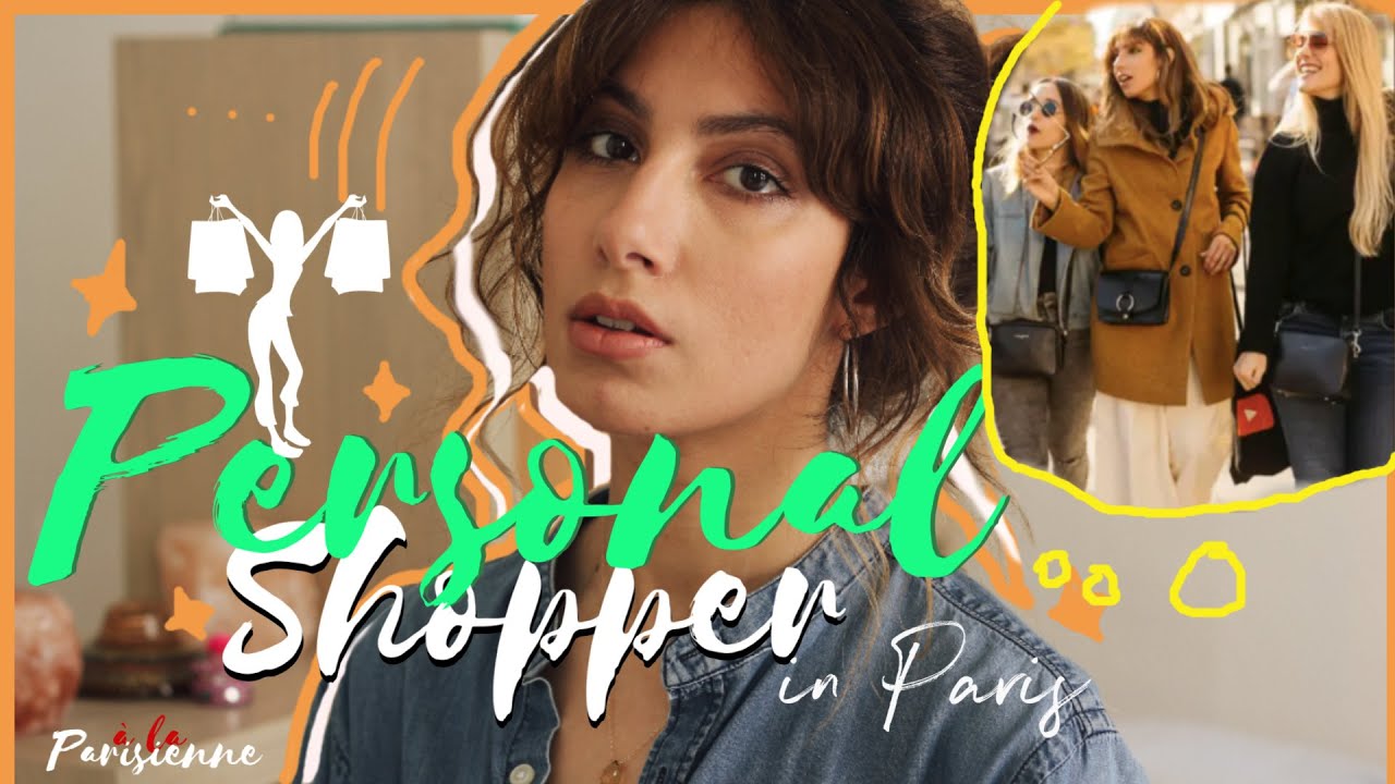 What I Do As A Personal Shopper In Paris | Come Shopping With Me