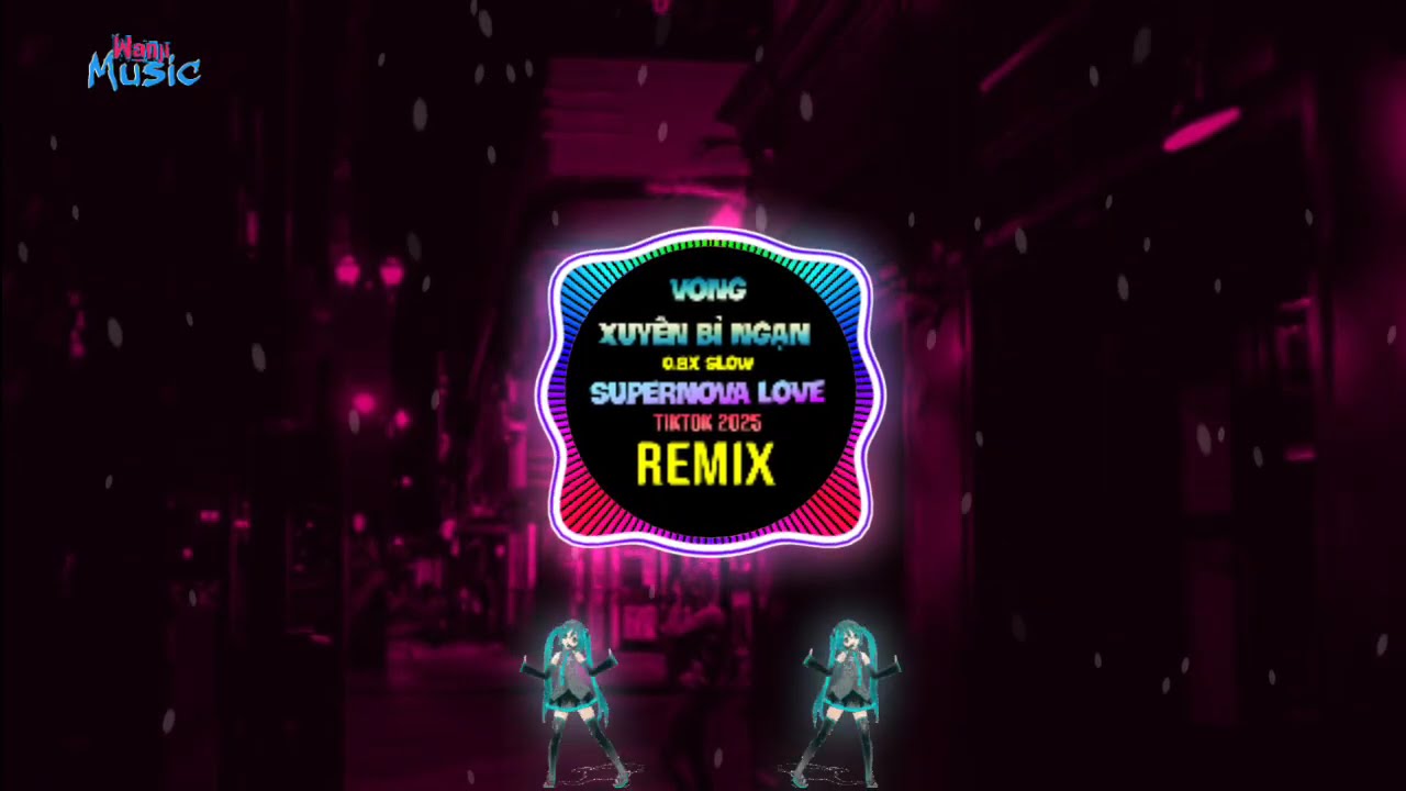 Supernova Love 0.8X (Remix Tiktok 2025) 缘分 (降调版) DJ抖音版 x Vong Xuyên Bỉ Ngạn || Slow Tiktok Douyin