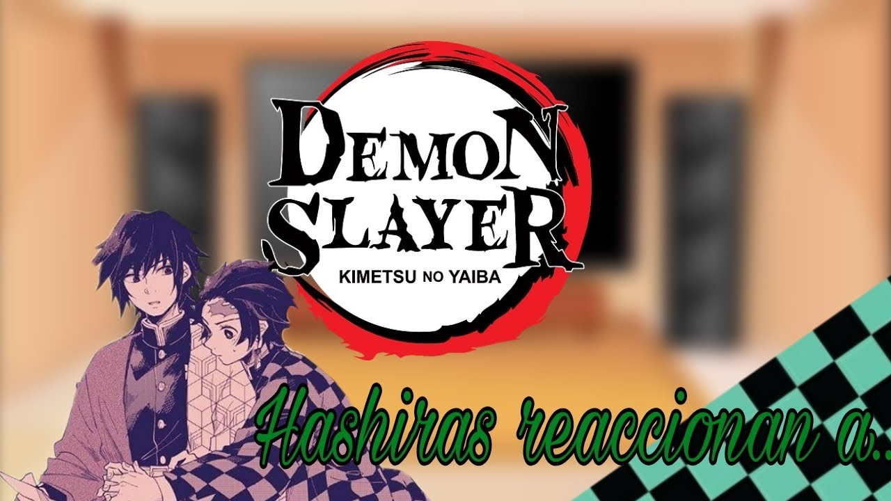 °•🔥Hashiras reaccionan al Giyuutan 🌊•°
