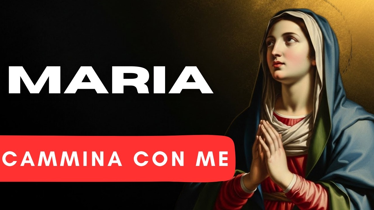 Vergine Maria, ti prego: cammina con me oggi e apri le mie strade