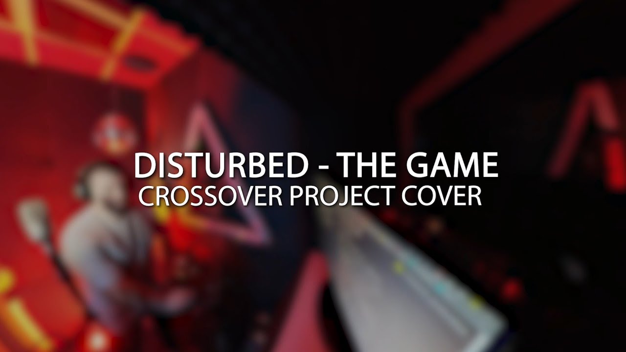 Disturbed - The Game. Crossover Project