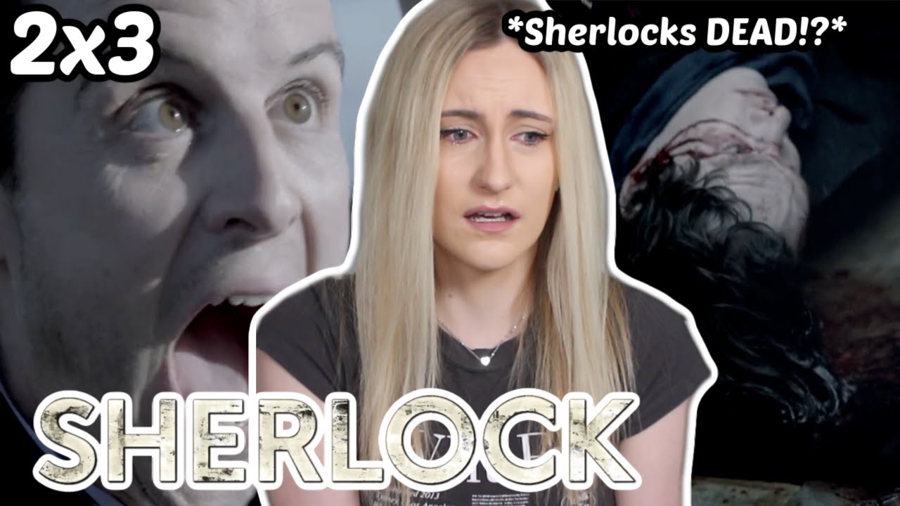 Sherlock Is DEAD?!?!?! (SHERLOCK COMMENTARY/REACTION 2X3)