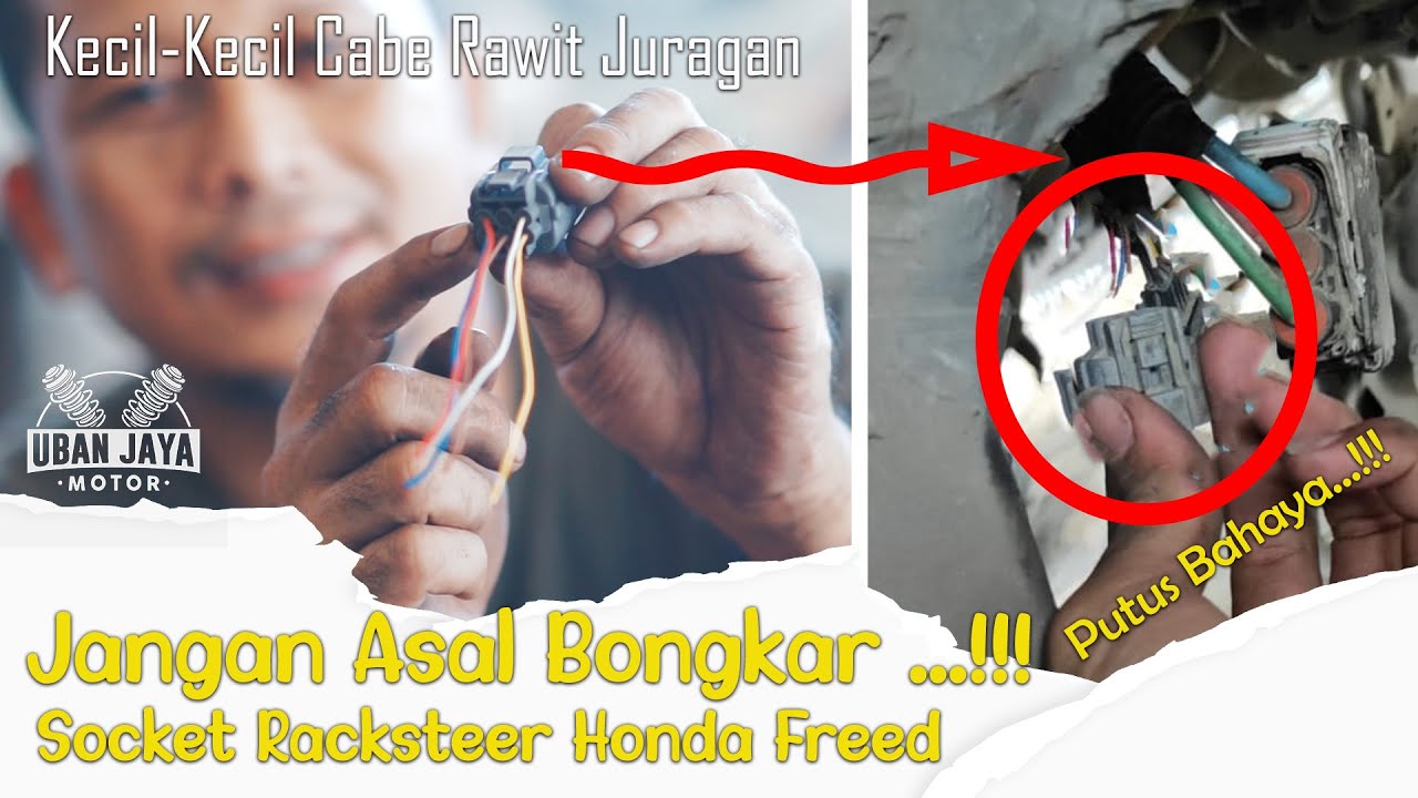 BONGKAR RAHASIA KELEMAHAN HONDA FREED. AWAS ADA KABEL PENTING DI RACKSTEER!