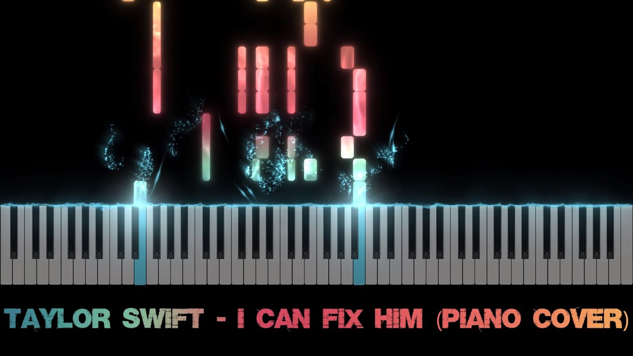 Taylor Swift - I Can Fix Him (Piano Cover)