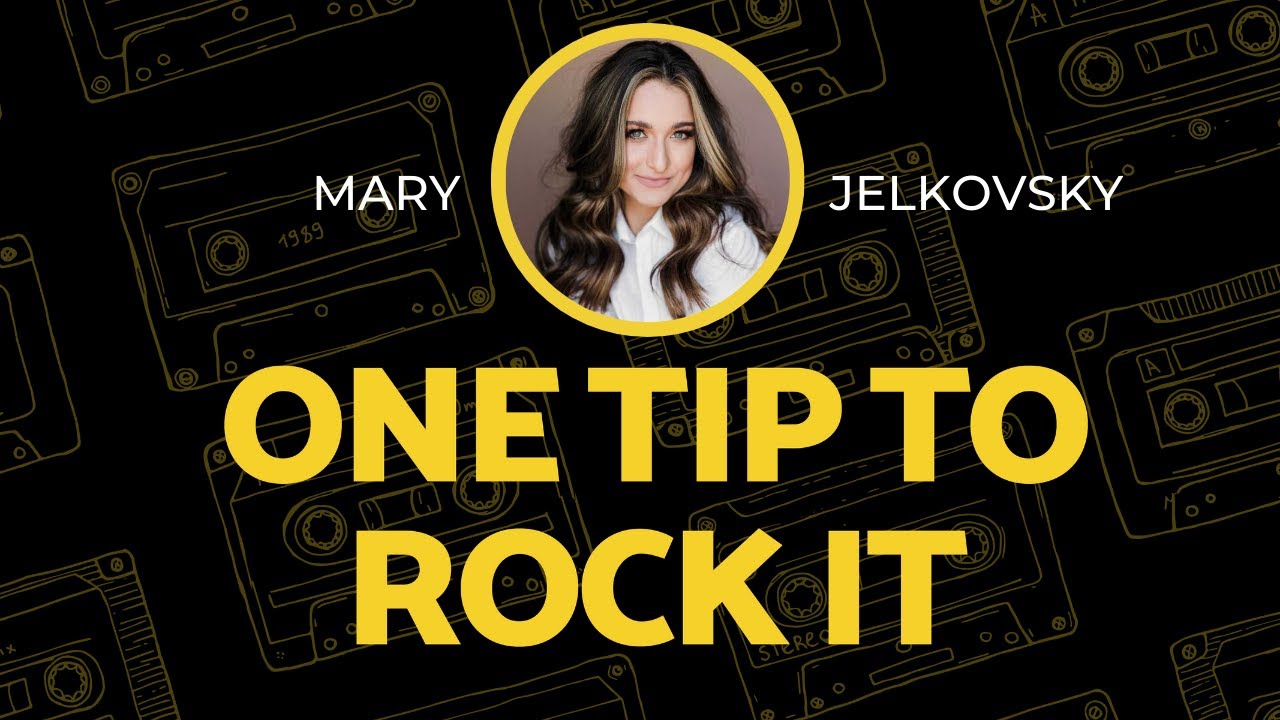 Mary Jelkovsky : One Tip to ROCK IT