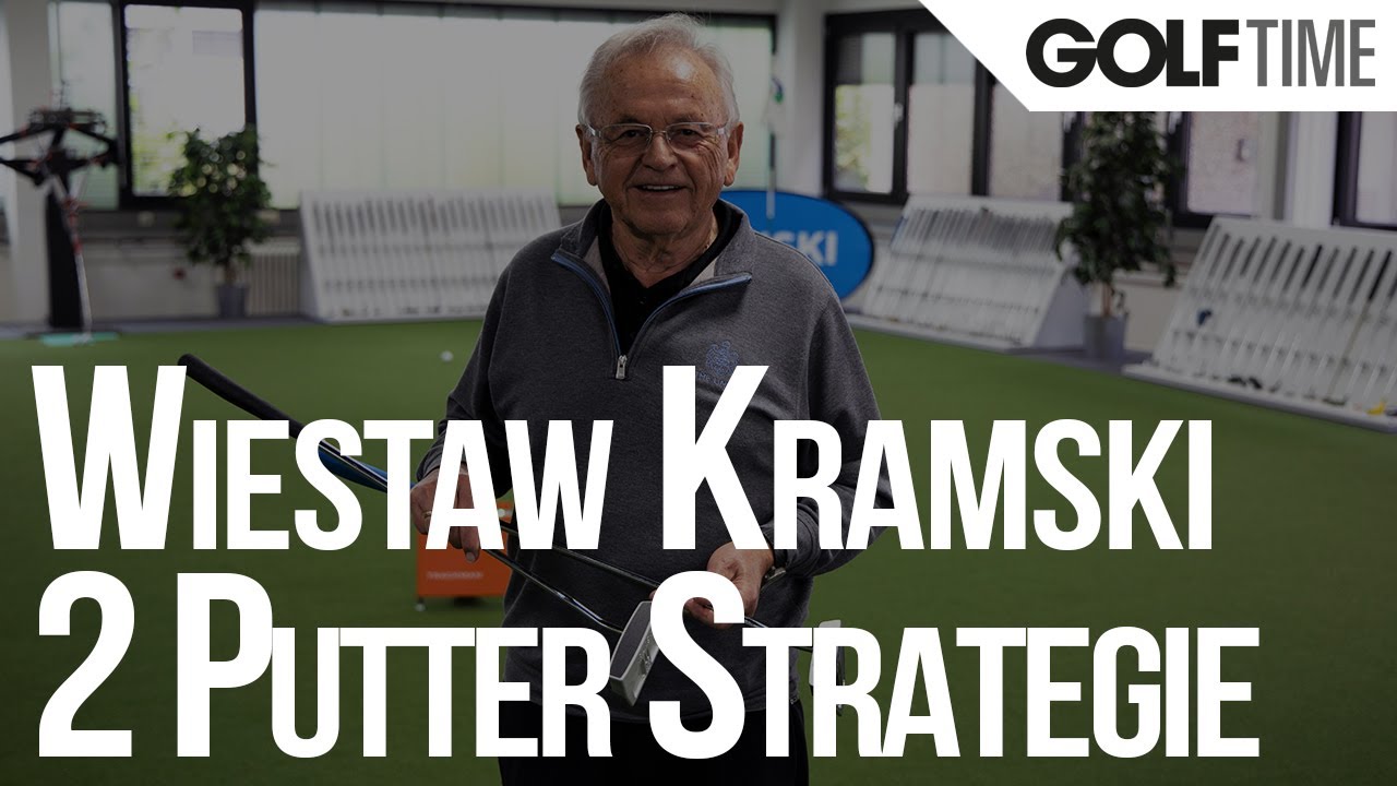 Golf Training Putten: Wiestaw Kramski über seine 2 Putter-Strategie